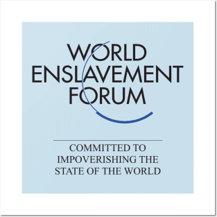 WEF - World Enslavement Forum Posters and Art